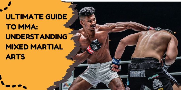 Ultimate Guide To MMA: Understanding Mixed Martial Arts